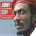 Les Indispensables : Jimmy Cliff