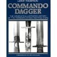Commando Dagger: The Complete Ilustrated History Of The Fairbairn-Sykes Fighting Knife by Leroy Thompson
