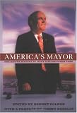 America`s Mayor: The Hidden History of Rudy Giuliani`s New York