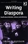 Writing Diaspora: South Asian Women, Culture and Ethnicity (Studies in Migration and Diaspora)