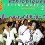 Ethiopiques, Vol. 2: Tetchawet - Urban Azmaris Of The 90's