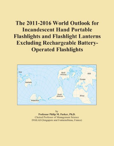 The 2011-2016 World Outlook for Incandescent Hand Portable Flashlights and Flashlight Lanterns Excluding Rechargeable Battery-Operated Flashlights