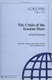The Crisis of the Iranian State (Adelphi Papers)