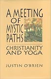 A Meeting of Mystic Paths: Christianity and Yoga