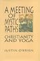 A Meeting of Mystic Paths: Christianity and Yoga