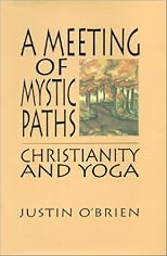 A Meeting of Mystic Paths: Christianity and Yoga