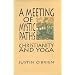 A Meeting of Mystic Paths: Christianity and Yoga