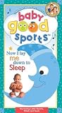 Baby Good Sports: Now I Lay Me Down to Sleep [VHS]