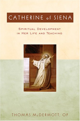 Catherine of Siena: Spiritual Development in Her Life and Teaching under Systematic in The Books Store