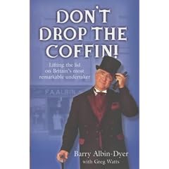 Don't Drop the Coffin!: Memoirs of an Undertaker