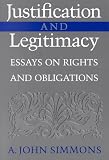 Justification and Legitimacy: Essays on Rights and Obligations