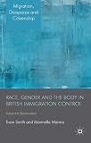 Race, gender and the body in British immigration control : subject to examination