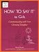 How To Say It (R) To Girls: Communicating with Your Growing Daughter