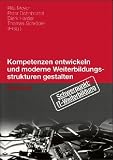 Kompetenzen entwickeln und moderne Weiterbildungsstrukturen gestalten