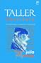Taller de la escritura (conversaciones, encuentros, entrevistas) (Spanish Edition)