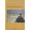 Zentralasien - Politische Reisereportagen