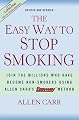 The Easy Way to Stop Smoking: Join the Millions Who Have Become Non-Smokers Using Allen Carr's Easyway Method