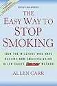 The Easy Way to Stop Smoking: Join the Millions Who Have Become Non-Smokers Using Allen Carr's Easyway Method