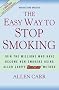 The Easy Way to Stop Smoking: Join the Millions Who Have Become Non-Smokers Using Allen Carr's Easyway Method