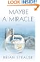 Maybe a Miracle: A Novel