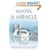 Maybe a Miracle: A Novel