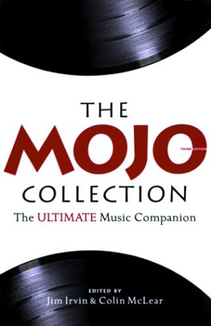 the mojo collection the greatest albums of all time and how they happened