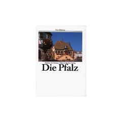 Die Pfalz. Eine Bildreise