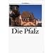 Die Pfalz. Eine Bildreise