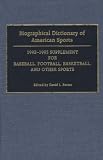 Biographical Dictionary of American Sports: 1992-1995 Supplement for Baseball, Football, Basketball, and Other Sports