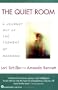 The Quiet Room: A Journey Out of the Torment of Madness