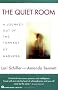 The Quiet Room: A Journey Out of the Torment of Madness