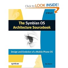 The Symbian OS Architecture Sourcebook: Design and Evolution of a Mobile Phone OS (Symbian Press)
