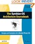 The Symbian OS Architecture Sourcebook: Design and Evolution of a Mobile Phone OS (Symbian Press)