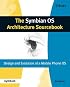The Symbian OS Architecture Sourcebook: Design and Evolution of a Mobile Phone OS (Symbian Press)