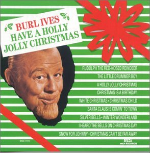 Burl Ives - Holly Jolly Christmas Lyrics - Zortam Music