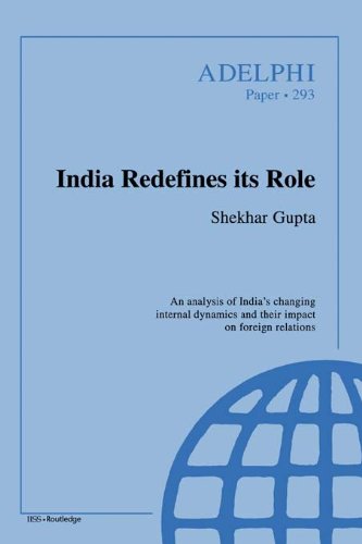 India Redefines its Role (Adelphi series)