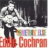 Somethin' Else: The Fine Lookin' Hits of Eddie Cochran