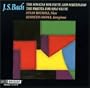 J.S. Bach: Sonatas for Flute and Fortepiano, Partita for Solo Flute