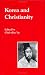 Book Korea and Christianity (Studies in Korean Religions and Culture, V. 8)