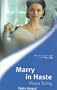 Marry in Haste (Modern Romance S.)