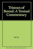 The 'Tristran' of Beroul : a textual commentary