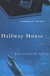 Halfway House: A Novel