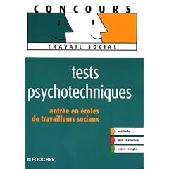 Tests psychotechniques : Entr�e en �coles de travailleurs sociaux (Ancienne Edition)