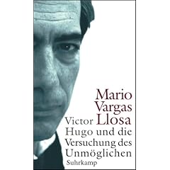 Victor Hugo und die Versuchung des Unm�glichen