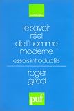Le savoir réel de l homme moderne : Essais introductifs