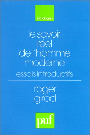 Le savoir réel de l homme moderne : Essais introductifs