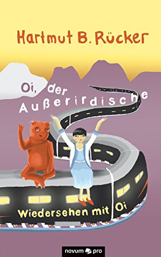 Oi, der Außerirdische: Wiedersehen mit Oi (German Edition)