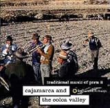 Traditional Music Of Peru 3: Cajamarca & The Colca Valley