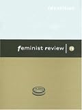 Identities: Identities - Negotiations and Resistances Issue 75 (Feminist Review)