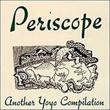 Periscope: Another Yoyo Compilation